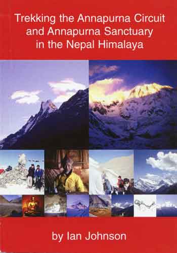 
Machapuchare, Annapurna South Face, Thorung La - Trekking the Annapurna Circuit and Annapurna Sanctuary in the Nepal Himalaya (Yetizone) book cover
